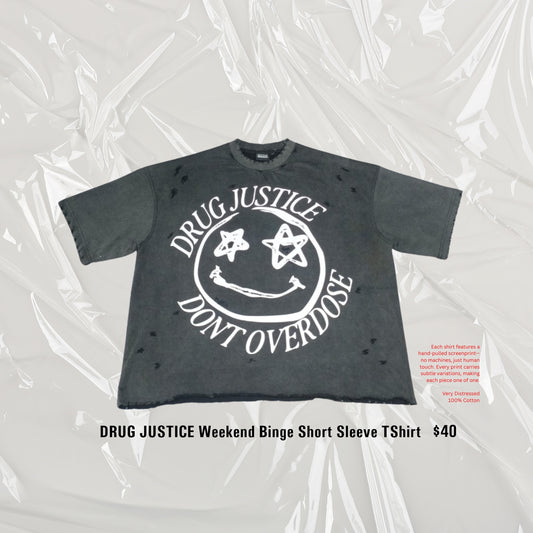 THE DRUG JUSTICE BINGE TEE